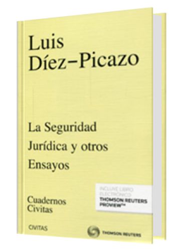 LA SEGURIDAD JURÍDICA Y OTROS ENSAYOS..